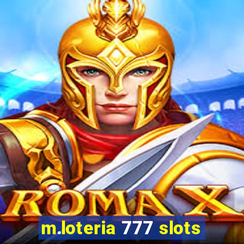 m.loteria 777 slots